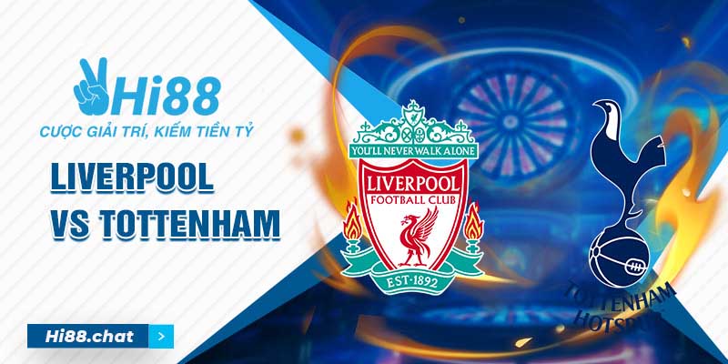 Soi Kèo Liverpool Vs Tottenham 5/5/2024 22h30 Chuẩn Xác 10 soi kèo liver